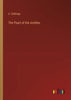 Paperback The Pearl of the Antilles Book