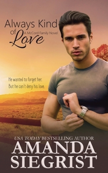 Always Kind of Love - Book #4 of the McCord Family