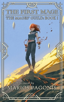 Paperback The First Mage: A LitRPG Fantasy Novel Book