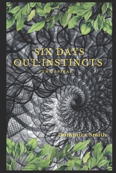 Paperback Six days out: Instincts: "The Spiral" Book