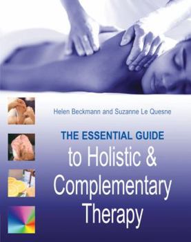 Paperback The essential guide to holistic and complementary therapy Book