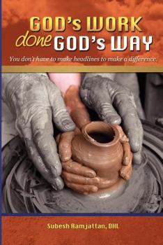 Paperback God's Work Done God's Way: You Don't Have to Make Headlines to Make a Difference Book