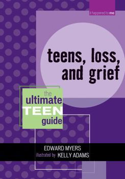 Paperback Teens, Loss, and Grief: The Ultimate Teen Guide Book