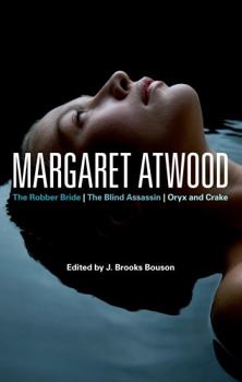 Margaret Atwood: The Robber Bride, The Blind Assassin, Oryx and Crake