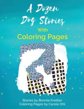 Paperback A Dozen Dog Stories With Coloring Pages Book