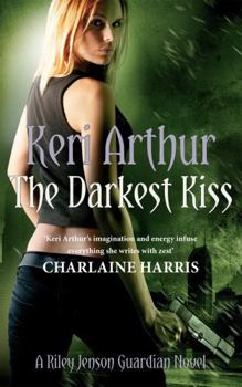 The Darkest Kiss - Book #6 of the Riley Jenson Guardian