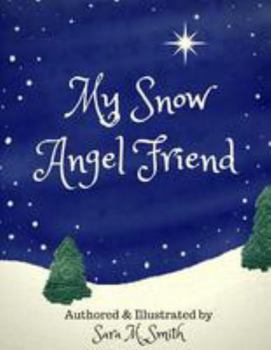 Paperback My Snow Angel Friend Book