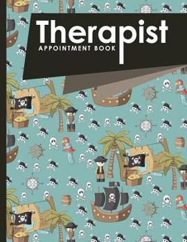 Paperback Therapist Appointment Book: 6 Columns Appointment Log, Appointment Scheduling Template, Hourly Appointment Book, Cute Pirates Cover Book