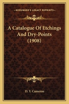 Paperback A Catalogue Of Etchings And Dry-Points (1908) Book