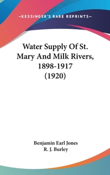 Hardcover Water Supply of St. Mary and Milk Rivers, 1898-1917 (1920) Book