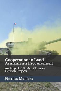 Paperback Cooperation in Land Armaments Procurement: An Empirical Study of Franco-German Projects Book