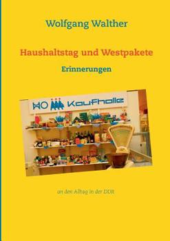 Paperback Haushaltstag und Westpakete: Erinnerungen [German] Book