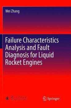 Paperback Failure Characteristics Analysis and Fault Diagnosis for Liquid Rocket Engines Book
