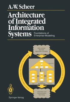 Paperback Architecture of Integrated Information Systems: Foundations of Enterprise Modelling Book