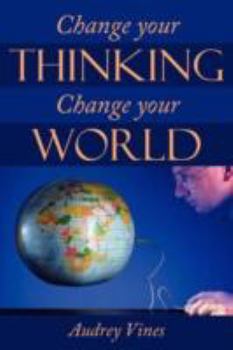 Paperback Change Your Thinking Change Your World Book
