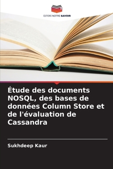 Paperback Étude des documents NOSQL, des bases de données Column Store et de l'évaluation de Cassandra [French] Book