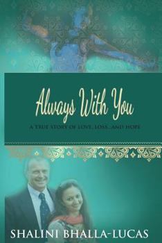 Paperback Always with You: A True Story of Love, Loss...and Hope. Book