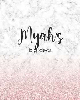 Paperback Myah's Big Ideas: Personalized Notebook - 8x10 Lined Women's Journal Book