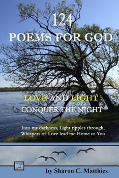 Paperback 124 Poems for God: Love and Light Conquer the Night Book