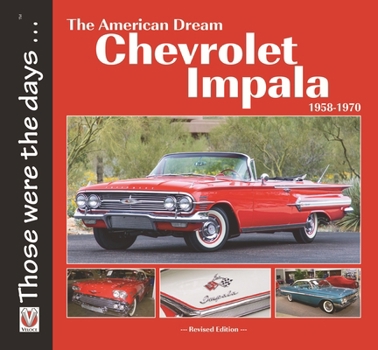 Paperback Chevrolet Impala 1958-1970: The American Dream: Revised Edition Book