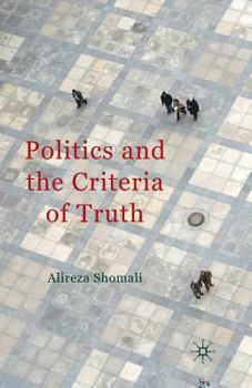 Paperback Politics and the Criteria of Truth Book