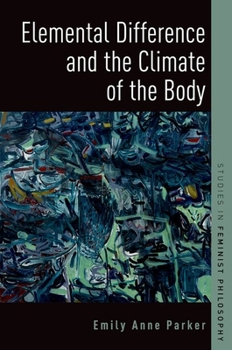 Hardcover Elemental Difference and the Climate of the Body Book