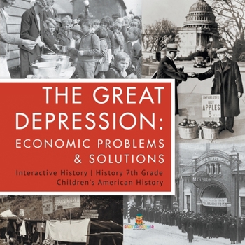 Paperback The Great Depression: Economic Problems & Solutions Interactive History History 7th Grade Children's American History Book