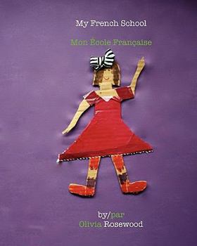 Paperback My French School: Mon École Francaise Book