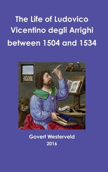 Hardcover The life of Ludovico Vicentino degli Arrighi between 1504 and 1534 Book