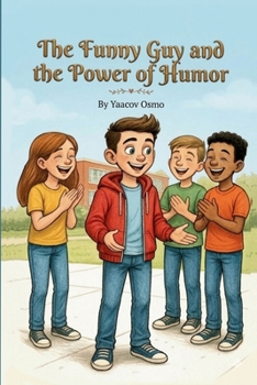 The Funny Guy and the Power of Humur: Values & Adventures for Beginning Readers Books for Kids