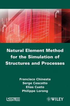 Hardcover Natural Element Method for the Simulation of Structures and Processes Book