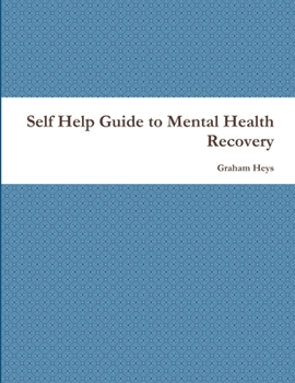 Paperback Self Help Guide to Mental Health Recovery Book