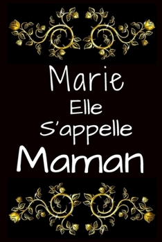 Marie Elle s'appelle Maman (French Edition)