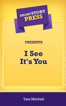 Paperback Short Story Press Presents I See It's You Book