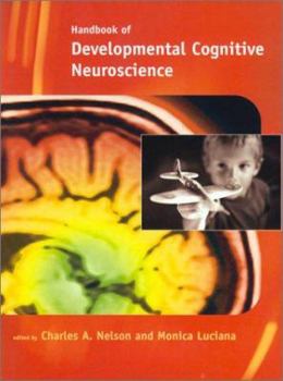 Hardcover Handbook of Developmental Cognitive Neuroscience (Developmental Cognitive Neuroscience) Book