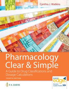 Paperback Pharmacology Clear and Simple: A Guide to Drug Classifications and Dosage Calculations Book