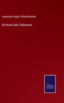 Hardcover Die Krisis des Zollvereins [German] Book