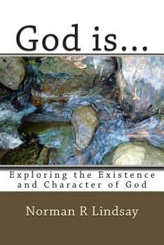 Paperback God is...: Exploring the Existence and Character of God Book