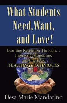 Paperback What Students Need, Want and Love! Book