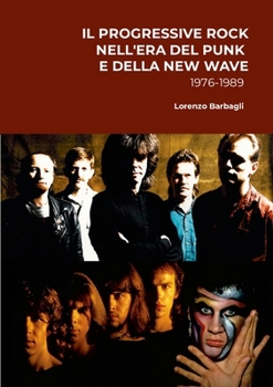 Paperback Il Progressive Rock nell'Era del Punk e della New Wave 1976-1989 [Italian] Book