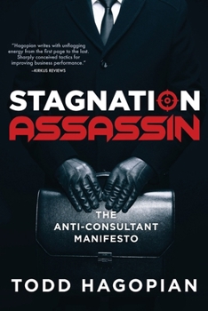 Paperback Stagnation Assassin: The Anti-Consultant Manifesto Book