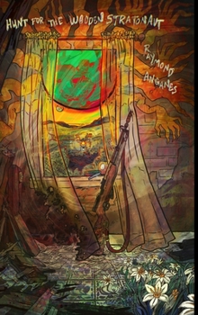 Hunt For The Wooden Stratonaut