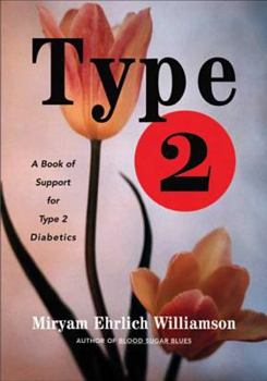 Paperback Type 2: A Book of Support for Type 2 Diabetics Book