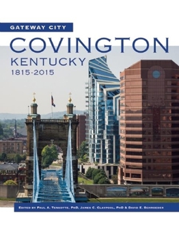 Hardcover Gateway City: Covington, Kentucky, 1815-2015 Book