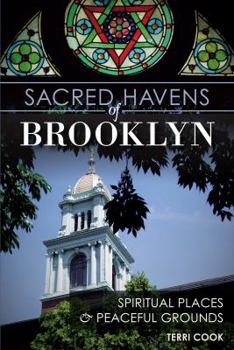 Paperback Sacred Havens of Brooklyn:: Spiritual Places and Peaceful Grounds Book