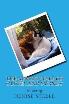 Paperback The Adventures of Oliver and Sydney: Sharing Book