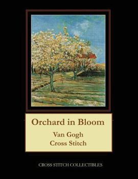 Paperback Orchard in Blossom, 1888: Van Gogh Cross Stitch Pattern [Large Print] Book