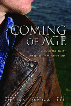 Paperback Coming of Age: Exploring the Spirituality and Identity of Younger Men Book