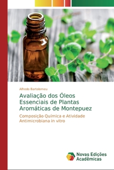 Paperback Avaliação dos Óleos Essenciais de Plantas Aromáticas de Montepuez [Portuguese] Book