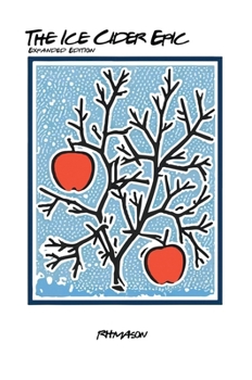 Hardcover The Ice Cider Epic: The Expanded Edition Book